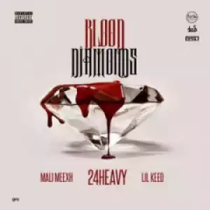 24 Heavy - Blood Diamonds (Feat. Lil Keed& Mali Meexh)